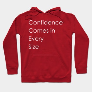 Confidence Comes in Every Size Hoodie